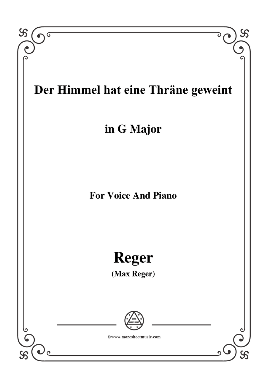 Reger-Der Himmel hat eine Thräne geweint in G Major,for Voice and Piano