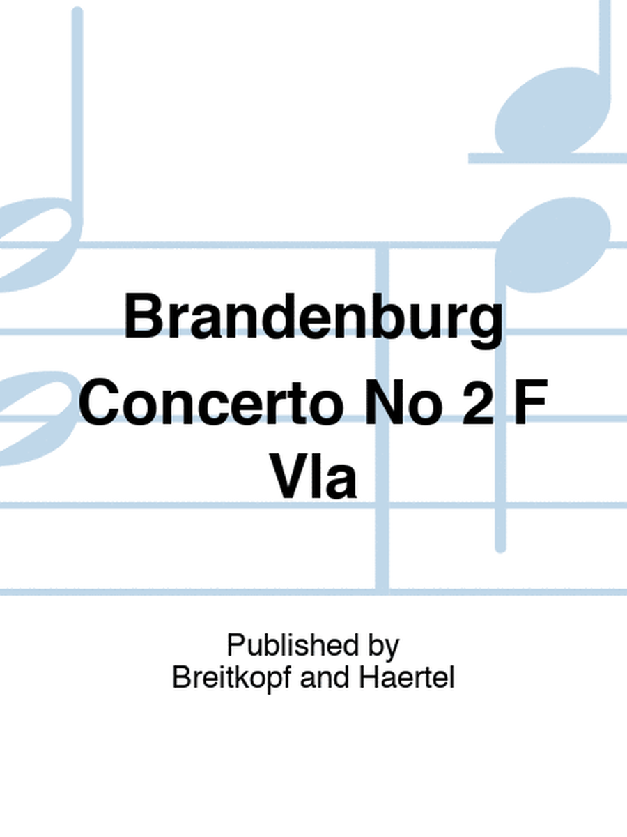 Brandenburg Concerto No 2 F Vla