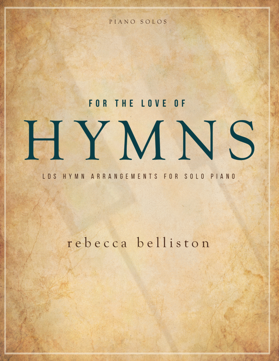 For the Love of Hymns (LDS Hymns for Solo Piano) Piano Solo scores gallery preview page 1