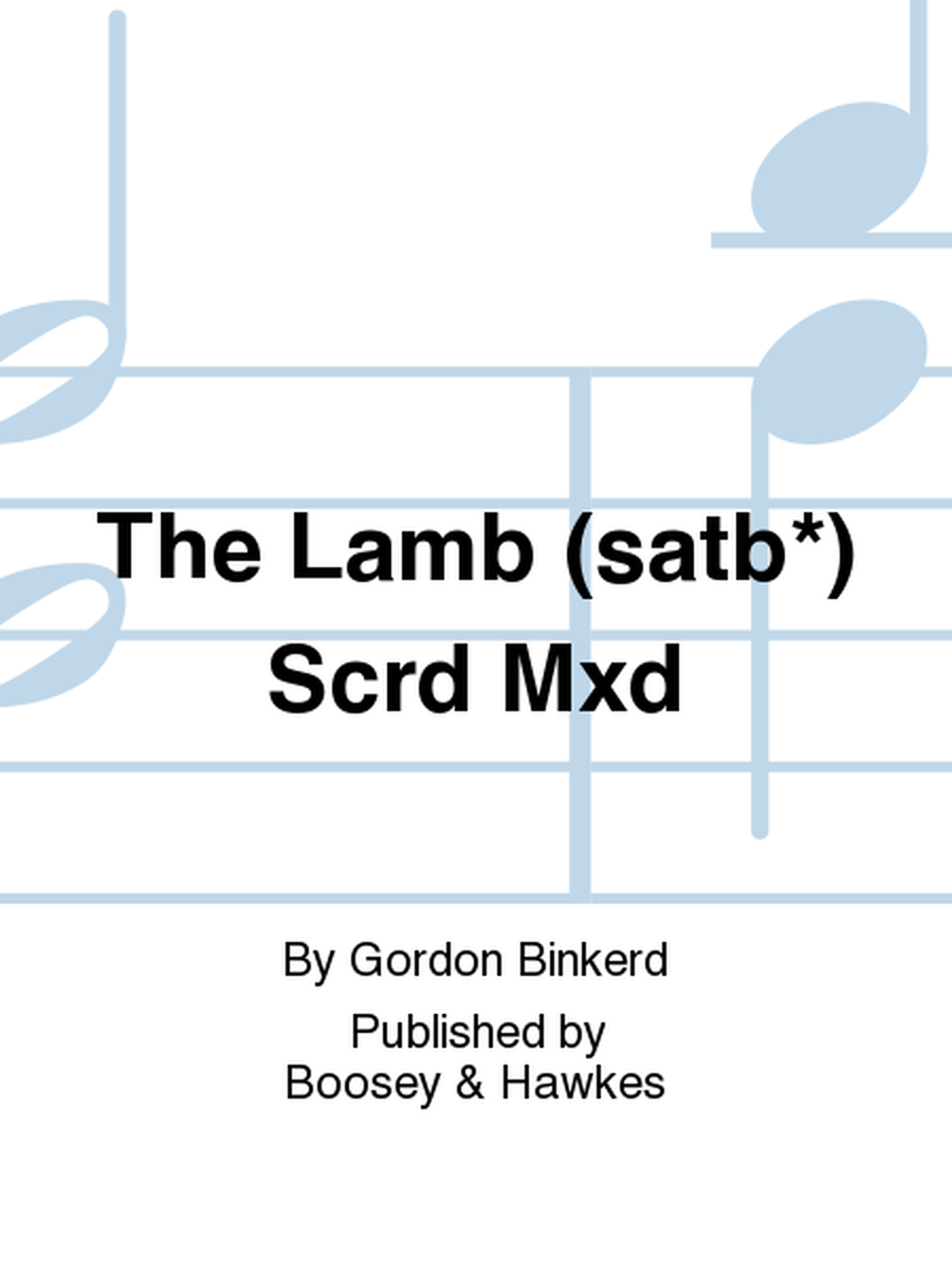 The Lamb (satb*) Scrd Mxd
