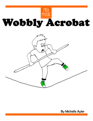 Wobbly Acrobat
