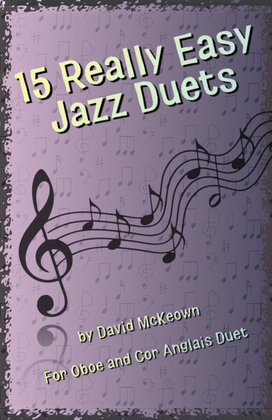 Book cover for 15 Really Easy Jazz Duets for Oboe and Cor Anglais (or English Horn) Duet