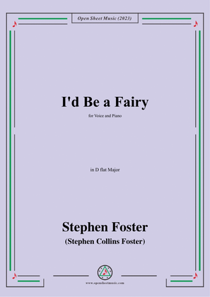 Book cover for S. Foster-I'd Be a Fairy,in D flat Major