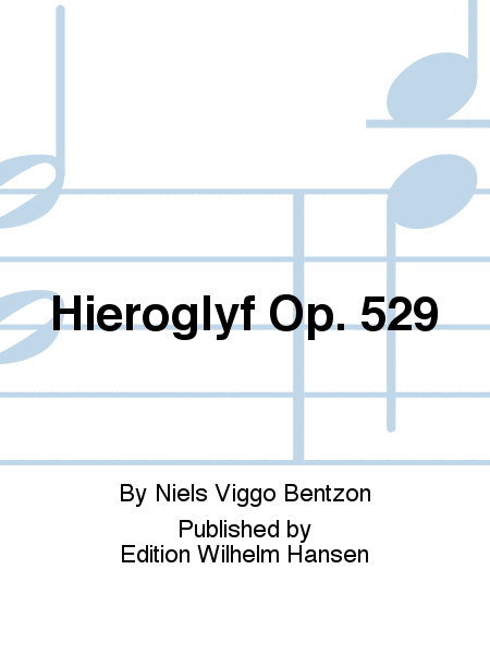 Hieroglyf Op. 529