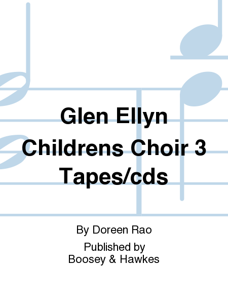 Glen Ellyn Childrens Choir 3 Tapes/cds