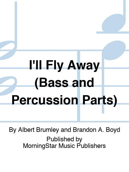 I'll Fly Away (Electric Bass/Drumset Parts)