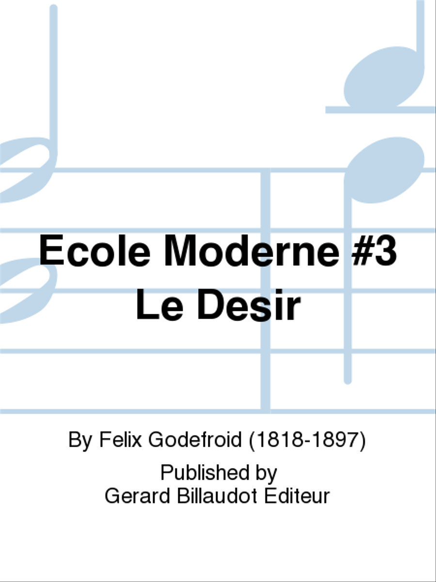 Ecole Moderne #3 Le Desir