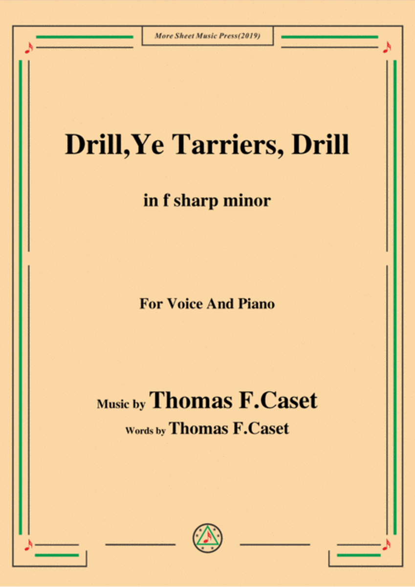 Thomas F. Caset-Drill Ye,Tarriers, Drill,in f sharp minor,for Voice&Piano image number null