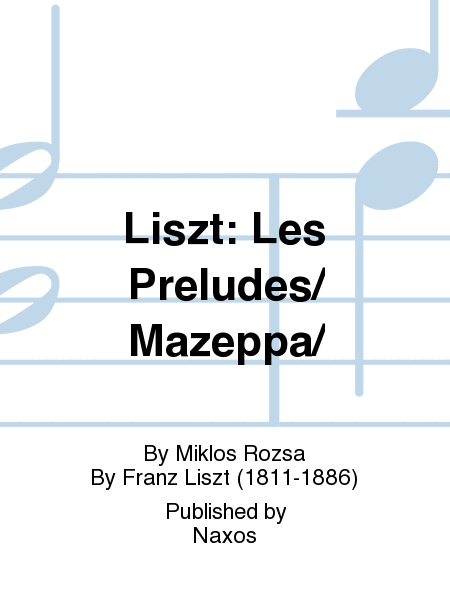 Liszt: Les Preludes/ Mazeppa/