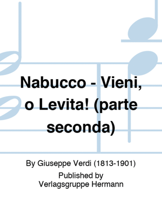 Nabucco - Vieni, o Levita! (parte seconda)