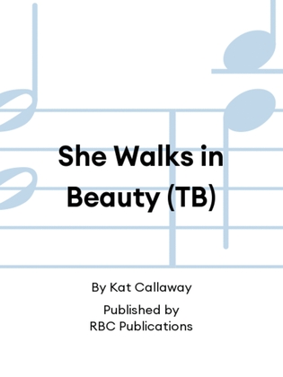 She Walks in Beauty (TB)