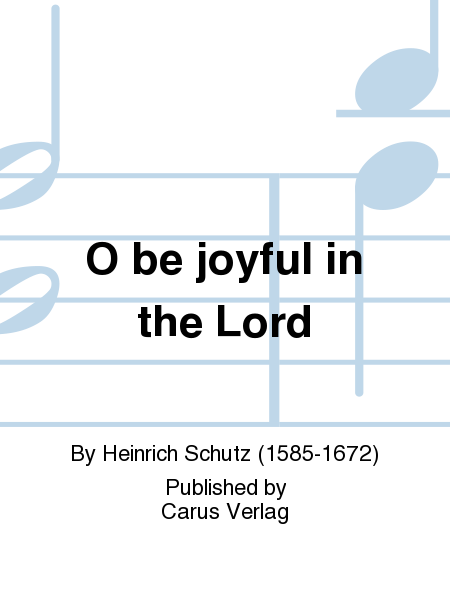 O be joyful in the Lord (Jubilate Deo omnis terra (Kommt, frohlocket dem Herrn alle Volker))