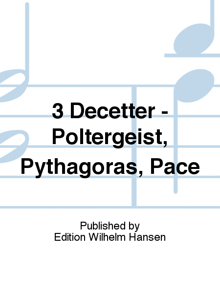 3 Decets - Poltergeist, Pythagoras & Pace