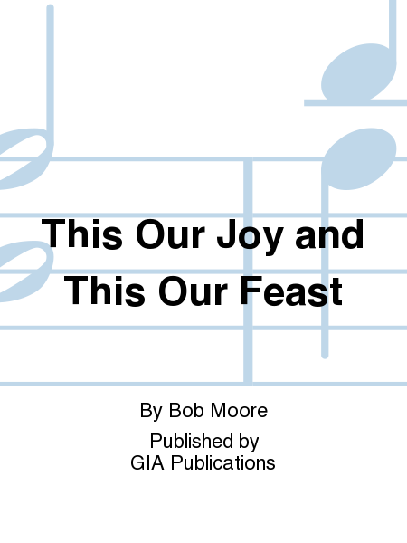 This Our Joy and This Our Feast