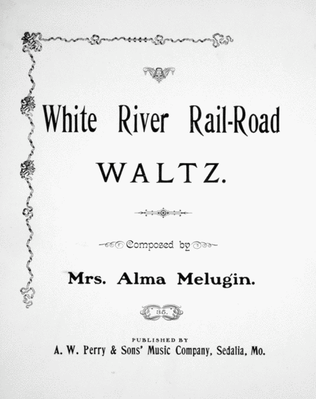 White River Rail-Road Waltz