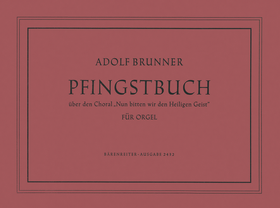 Pfingstbuch for Organ by Adolf Brunner Organ Solo - Sheet Music