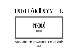 Book cover for Indulókönyv 2020 - 01 Pikoló