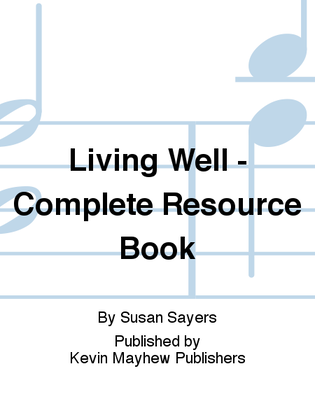 Living Well - Complete Resource Book