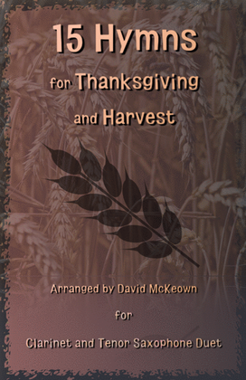 Book cover for 15 Favourite Hymns for Thanksgiving and Harvest for Clarinet and Tenor Saxophone Duet
