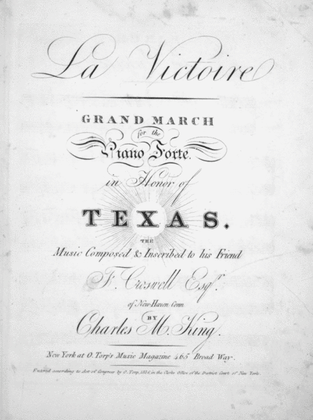 La Victoire. Grand March for the Piano Forte in Honor of Texas