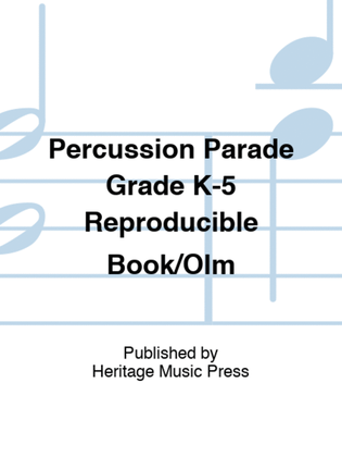 Book cover for Percussion Parade Grade K-5 Reproducible Book/Olm