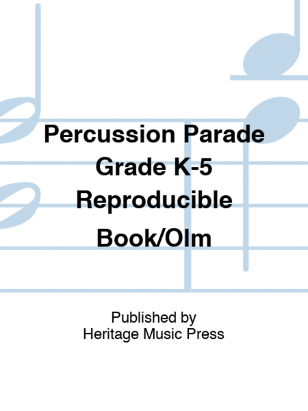 Percussion Parade Grade K-5 Reproducible Book/Olm