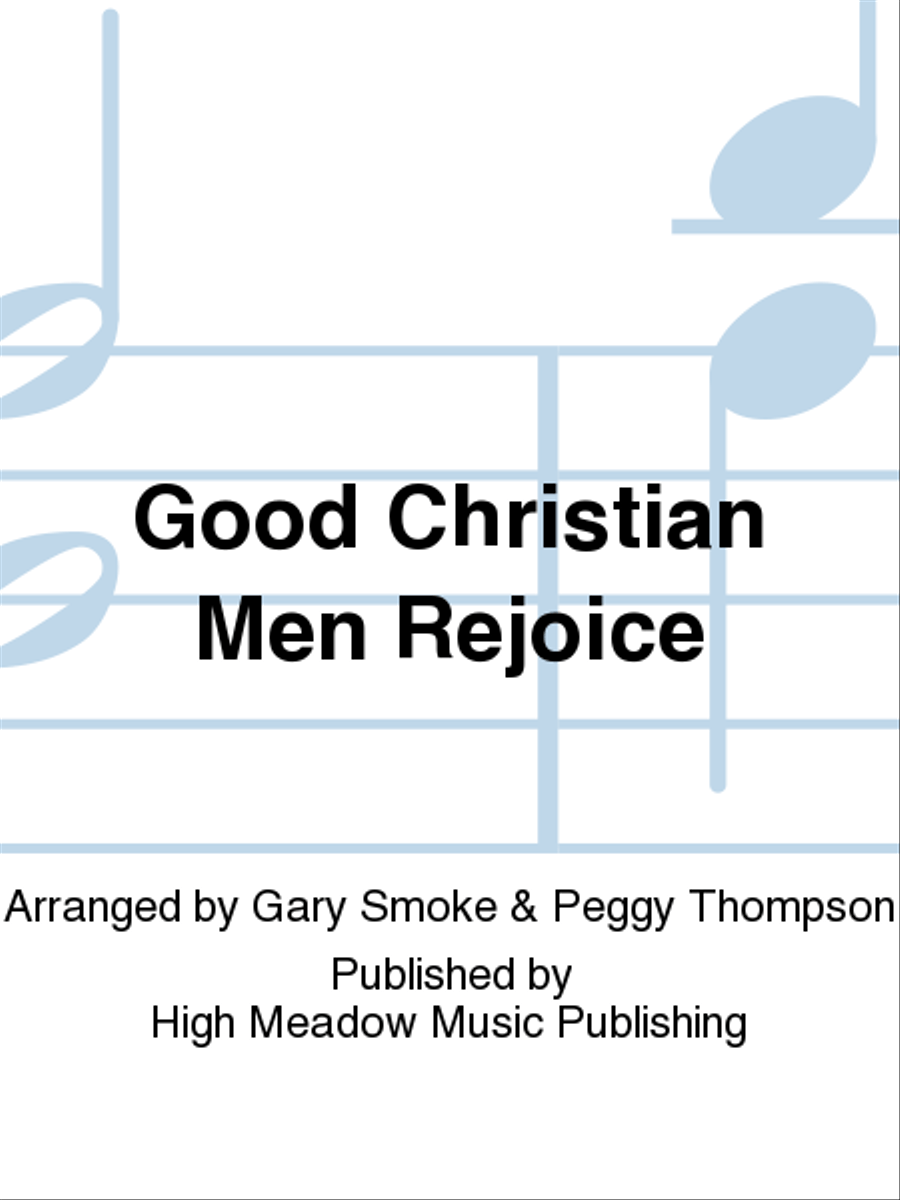 Good Christian Men Rejoice