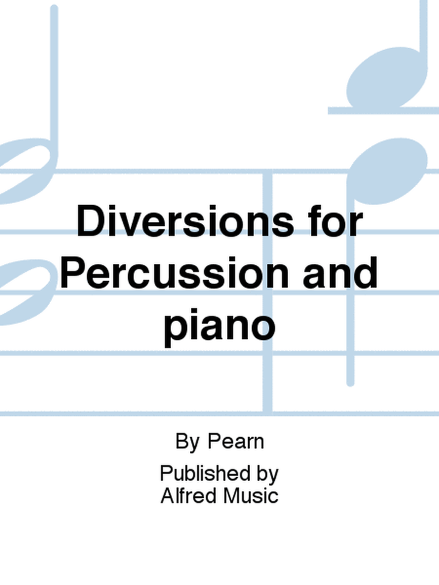 Diversions for Percussion and piano