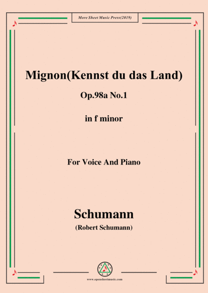 Schumann-Mignon(Kennst du das Land),Op.98a No.1,in f minor,for Vioce&Pno