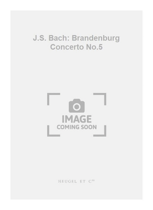 J.S. Bach: Brandenburg Concerto No.5