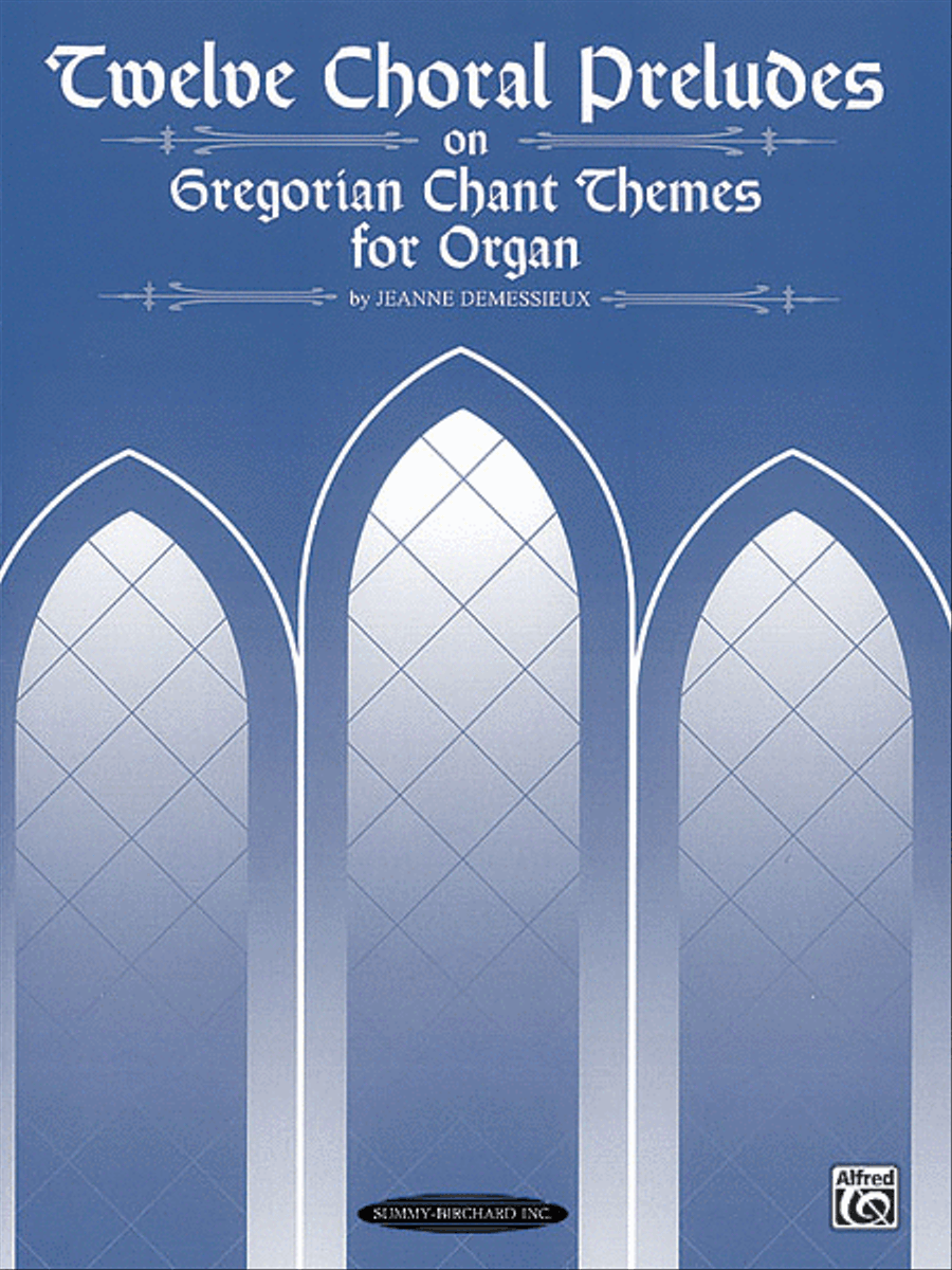 Twelve Choral Preludes on Gregorian Chant Themes Organ scores gallery preview page 1