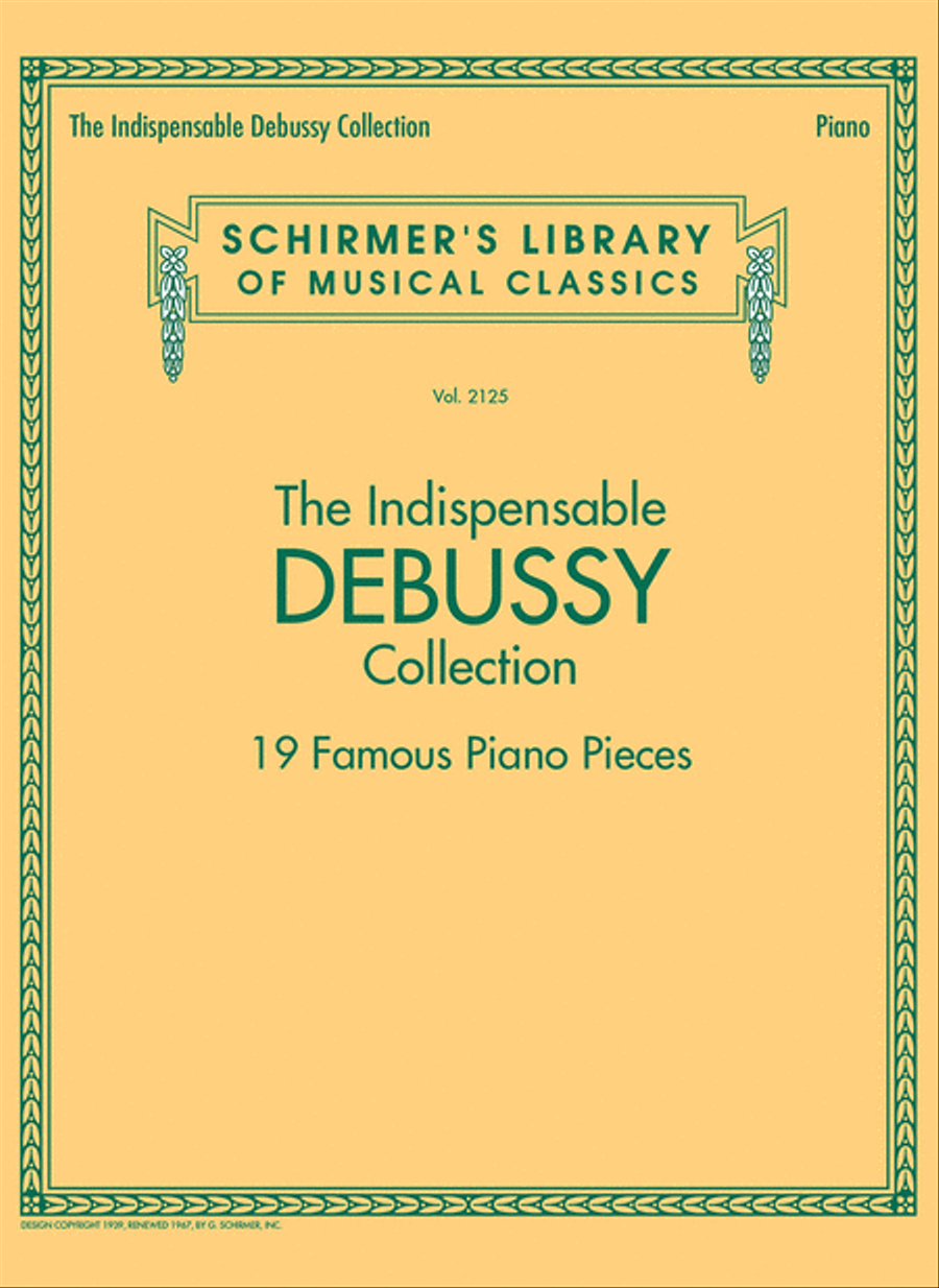 The Indispensable Debussy Collection - 19 Favorite Piano Pieces