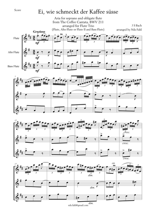 J S Bach Aria from the Coffee Cantata arranged for Flute Trio: Flute, Alto Flute or Flute II and Bas