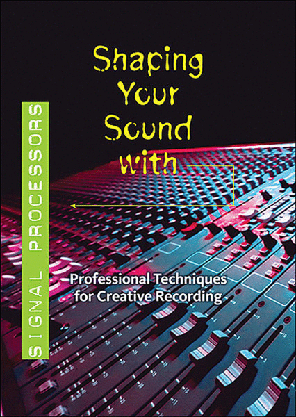 Shaping Your Sound with Signal Processors