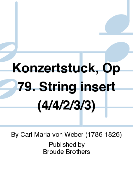Konzertstuck, Op 79. String insert (4/4/2/3/3)