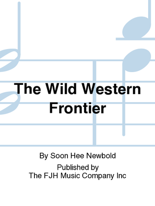 Book cover for The Wild Western Frontier