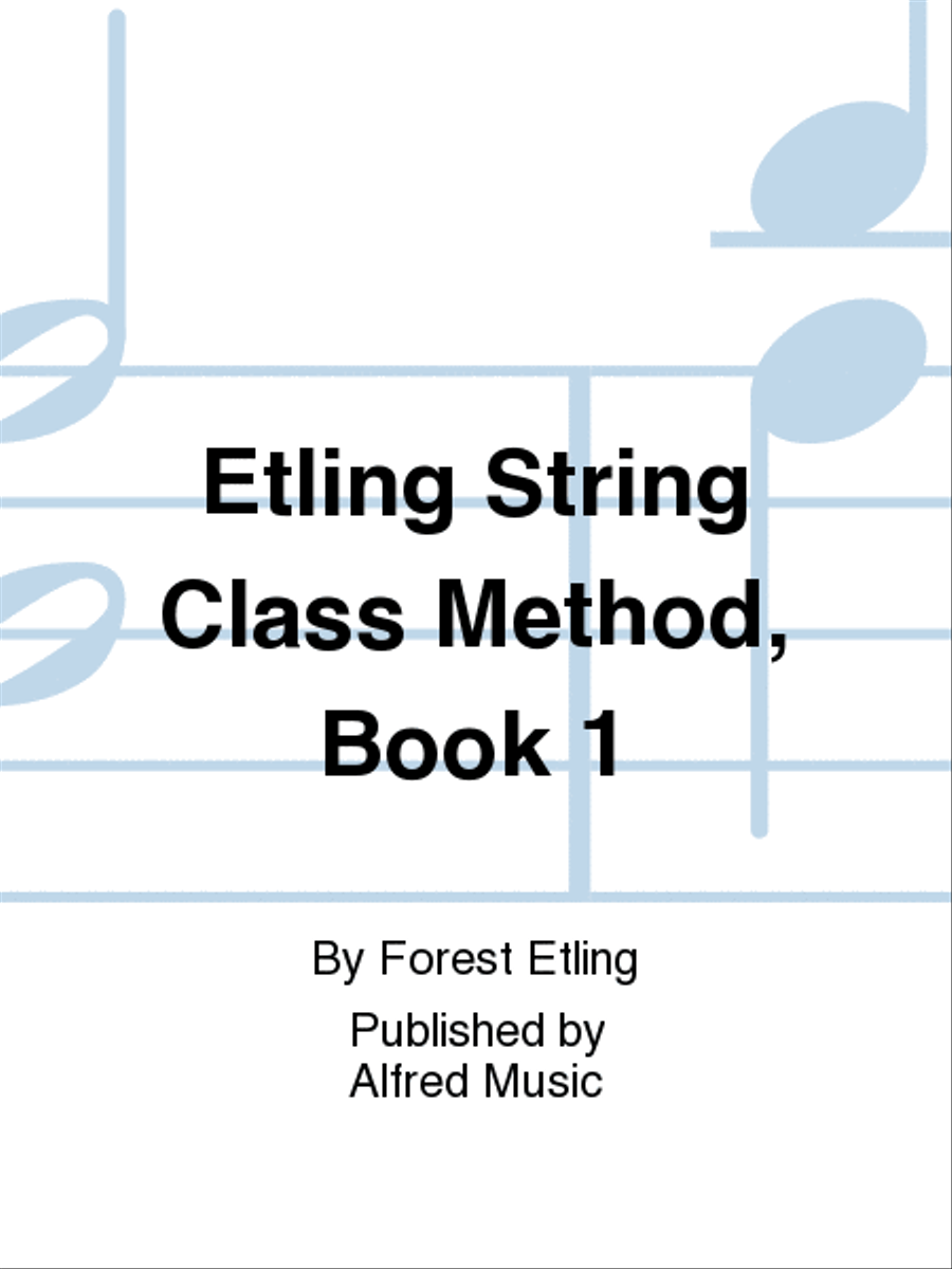Etling String Class Method, Book 1 by Forest Etling Chamber Orchestra - Sheet Music