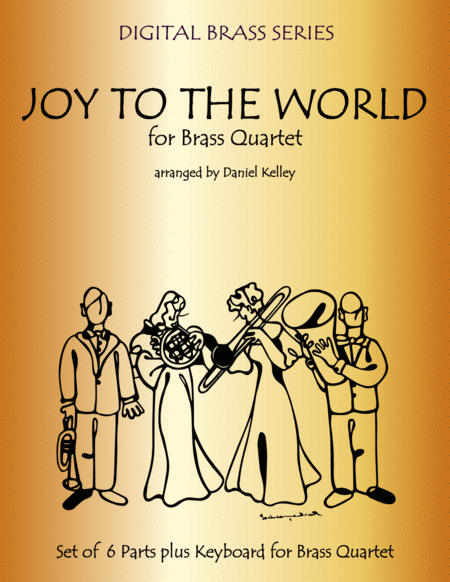 Joy to the World for Brass Quartet (2 Trumpets, Trombone, Bass Trombone or Tuba) with optional Piano