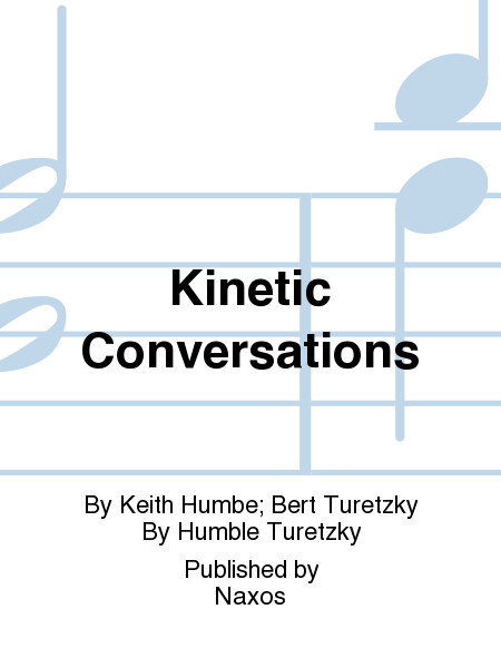 Kinetic Conversations