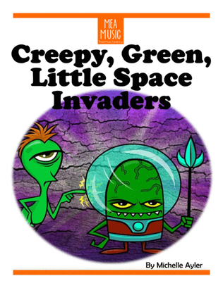 Book cover for Creepy, Green, Little Space Invaders