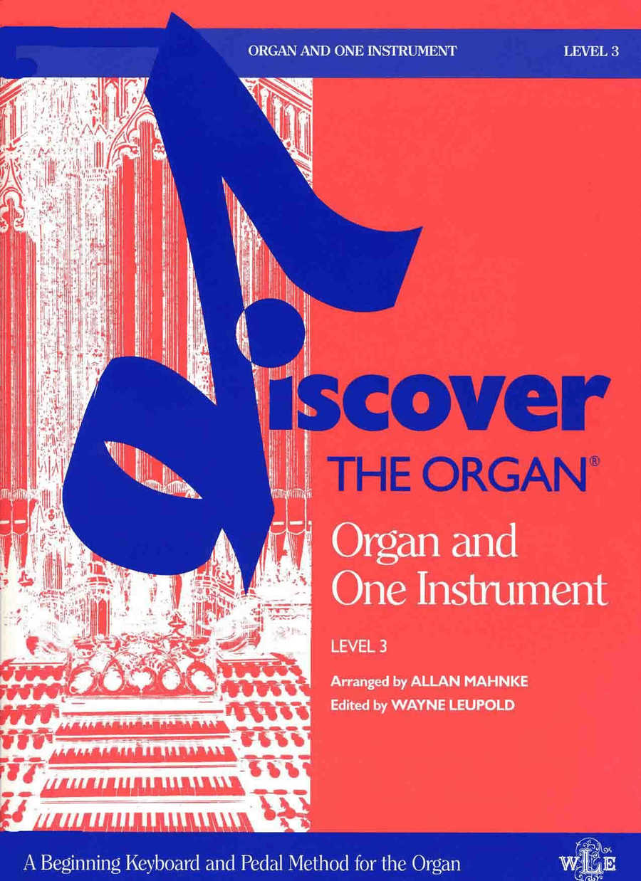 Discover the Organ, Level 3, Organ and One Instrument