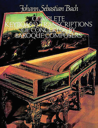 Book cover for Complete Keyboard Transcriptions of Concertos by Baroque Composers