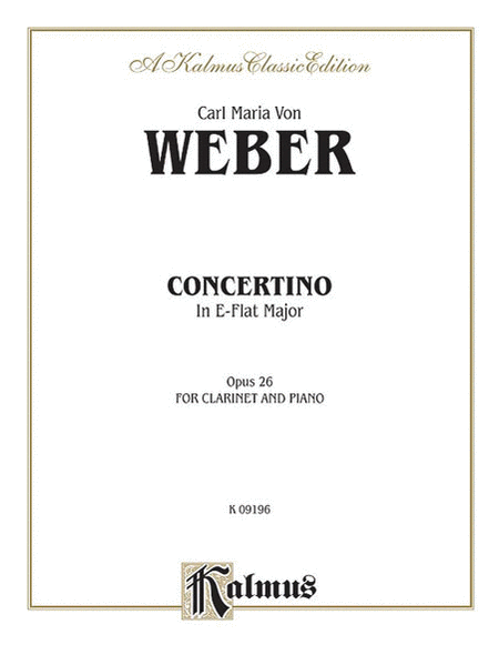 Carl Maria von Weber : Concertino for Clarinet in A-Flat Major, Op. 26 (Orch.)