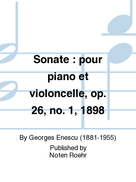 Sonate : pour piano et violoncelle, op. 26, no. 1, 1898