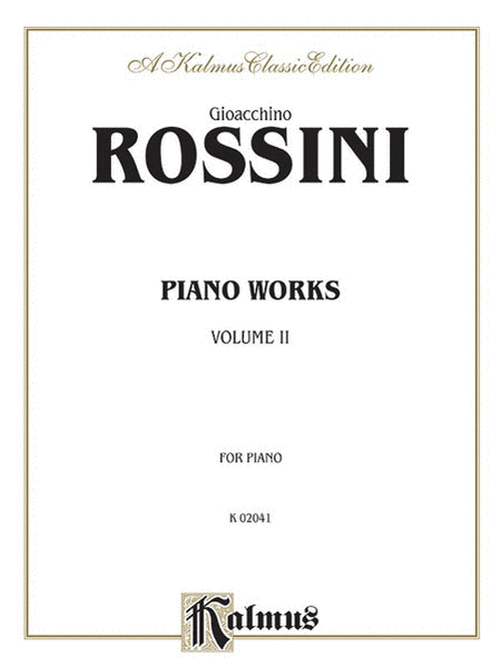 Gioacchino Rossini : Piano Works, Volume II