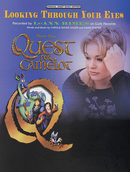 Looking Through Your Eyes - From "Quest For Camelot"