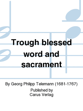 Book cover for Trough blessed word and sacrament (In deinem Wort und Sakrament)
