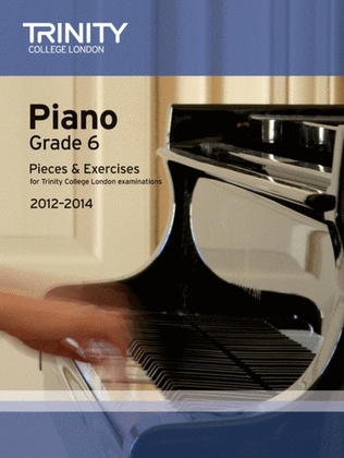 Piano Pieces & Exercises Grade 6 2012-2014