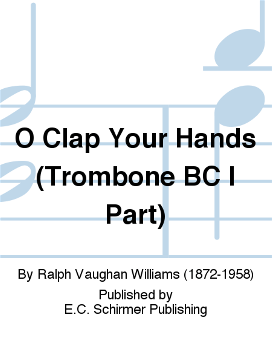 O Clap Your Hands (Trombone BC I Part) Choir scores gallery preview page 1