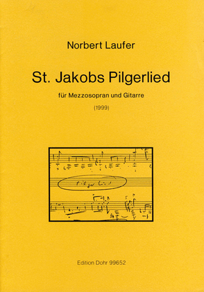 St. Jakobs Pilgerlied für Mezzosopran und Gitarre (1999) (Text: Pilgerlied aus "Des Knaben Wunderhorn")